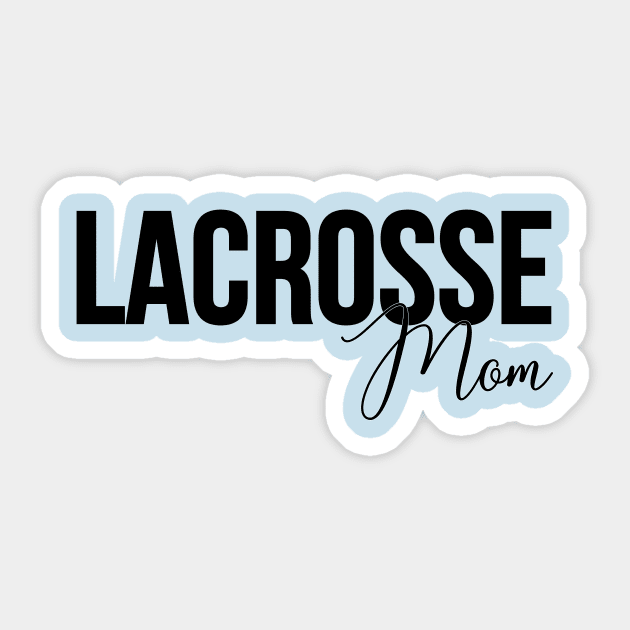 Lacrosse Mom Sticker by RefinedApparelLTD